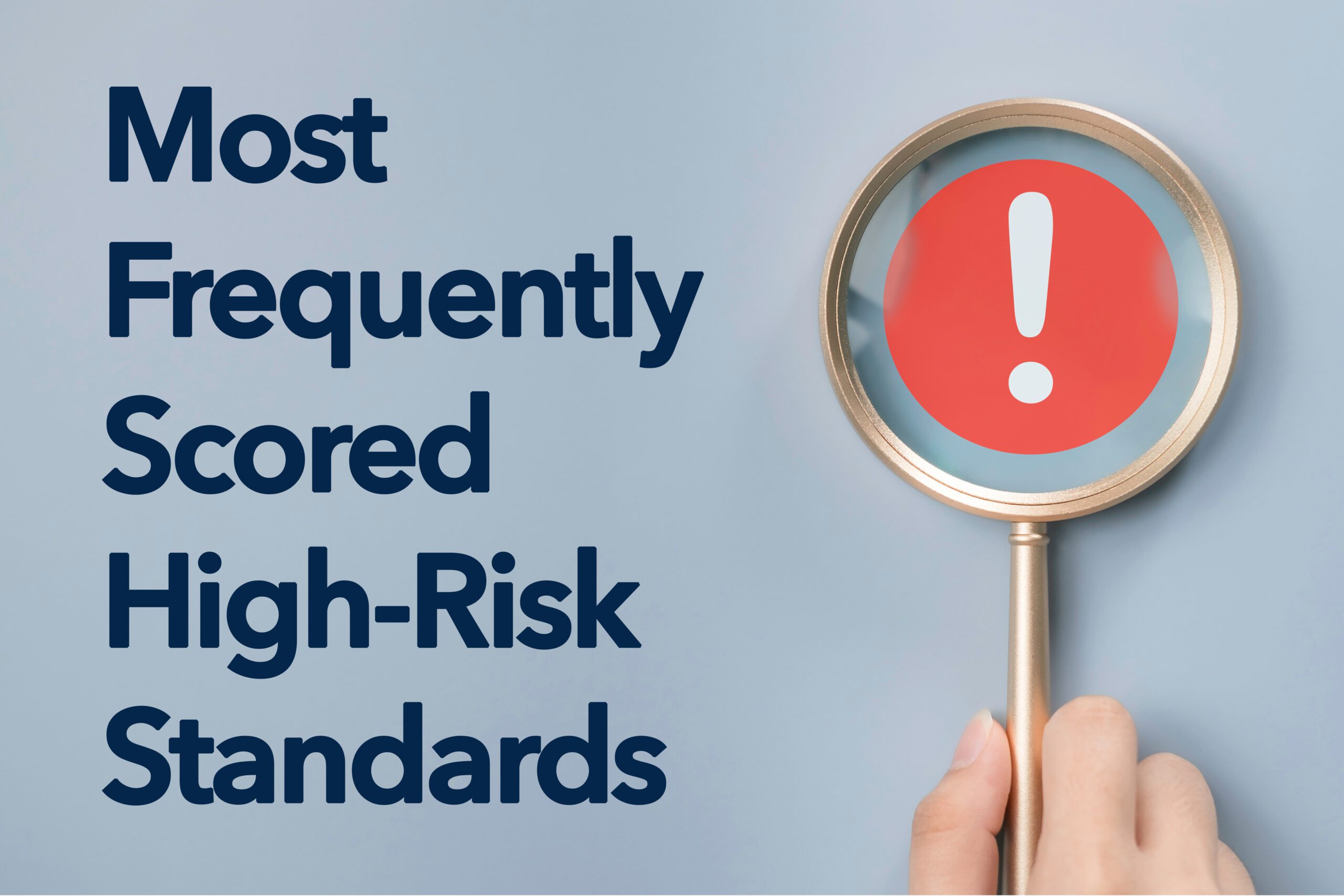 Most High Risk Most Frequently Scored Standards That Become High Risk